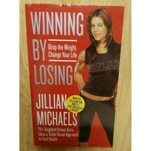 Jillian Michael's Winning by losing Drop the Weight, Change Your Life, paperback